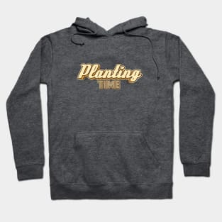 Planting time typography Hoodie